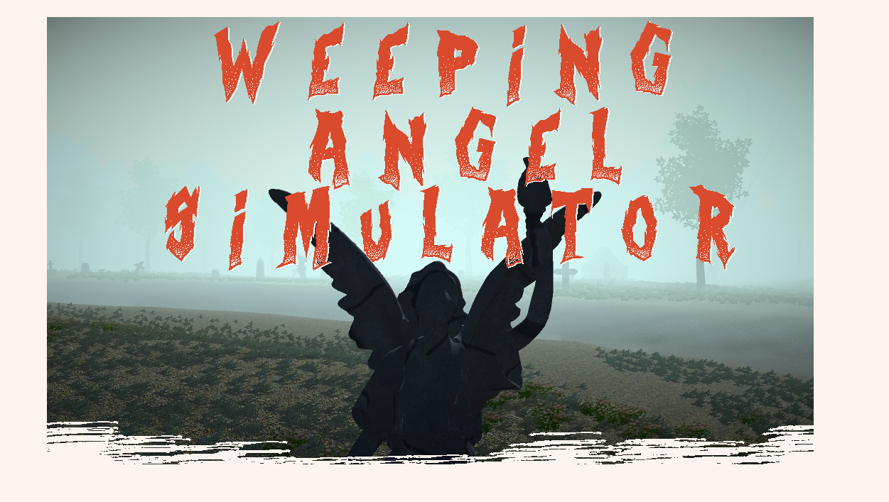 Weeping Angel Simulator Photo